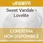 Sweet Vandals - Lovelite cd