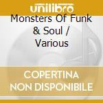 Monsters Of Funk & Soul / Various cd musicale di Artisti Vari