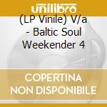 (LP Vinile) V/a - Baltic Soul Weekender 4 vinile