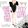 (LP Vinile) Laura Vane & The Vipertones - Bodyquake cd