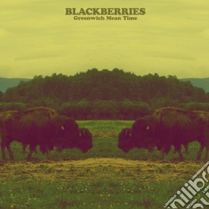 Blackberries - Greenwich Mean Time cd musicale di Blackberries