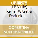 (LP Vinile) Reiner Witzel & Datfunk - Steppin' Up