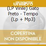 (LP Vinile) Gato Preto - Tempo (Lp + Mp3)
