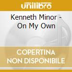 Kenneth Minor - On My Own cd