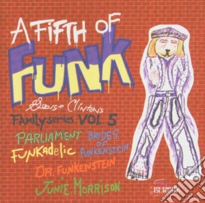 George Clinton - A Fifth Of Funk cd musicale di George Clinton