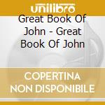 Great Book Of John - Great Book Of John cd