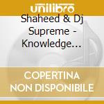 Shaheed & Dj Supreme - Knowledge Rhythm & Understanding cd