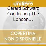 Gerard Schwarz Conducting The London Symphony Orchestra - De Falla / Musically Speaking / Nights In The Gardens Of Spain / The Three Cornered Hat (2 C cd musicale di Gerard Schwarz Conducting The London Symphony Orchestra