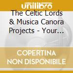 The Celtic Lords & Musica Canora Projects - Your Narcotic Church cd