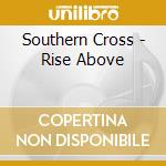 Southern Cross - Rise Above cd