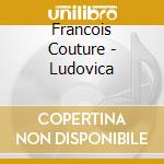 Francois Couture - Ludovica cd