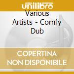 Various Artists - Comfy Dub cd