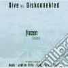 Dive Vs. Diskonnekte - Frozen cd