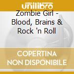 Zombie Girl - Blood, Brains & Rock 'n Roll cd