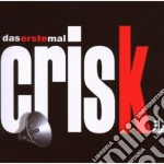 Crisk - Das Erste Mal cd