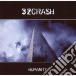 32 Crash - Humanity cd