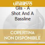 Glis - A Shot And A Bassline cd