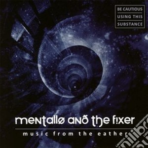 Mentallo & The Fixer - Music From The Eather (2 Cd) cd musicale di Mentallo & the fixer
