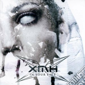 Xmh - In Your Face cd musicale di Xmh