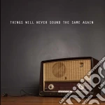 Metroland - Things Will Never Sound The Same Again cd