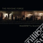Psychic Force (The) - Welcome To Scarcity cd