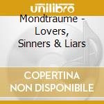 Mondtraume - Lovers, Sinners & Liars cd