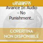 Avarice In Audio - No Punishment.. cd