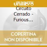 Circuito Cerrado - Furious Basslines cd musicale di Circuito Cerrado