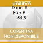 Daniel B. - Elko B. - 66.6 cd