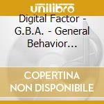 Digital Factor - G.B.A. - General Behavior Abrogate cd