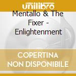 Mentallo & The Fixer - Enlightenment cd