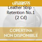 Leather Strip - Retention No.1 (2 Cd) cd