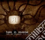 Halo In Reverse - Trials & Tribulations / Interpretations (2 Cd) cd