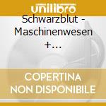 Schwarzblut - Maschinenwesen + Sondermaschinen (limited) (2 Cd) cd