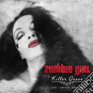 Zombie Girl - Killer Queen (2 Cd) cd musicale di Zombie Girl