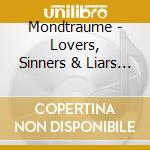 Mondtraume - Lovers, Sinners & Liars (2 Cd) cd