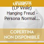 (LP Vinile) Hanging Freud - Persona Normal (Silver) lp vinile