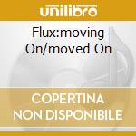Flux:moving On/moved On cd musicale di Null Unter
