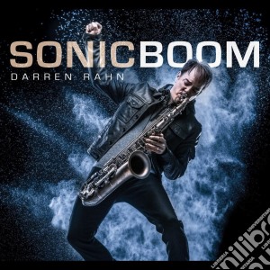 Darren Rahn - Sonic Boom cd musicale di Darren Rahn