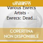 Various Ewrecs Artists - Ewrecs: Dead Trees, Vol. 2 cd