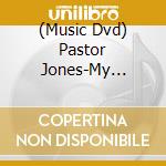 (Music Dvd) Pastor Jones-My Sister Loves You-Dvd- cd