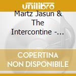Martz Jasun & The Intercontine - Pillory/The Battle cd musicale di Martz Jasun & The Intercontine