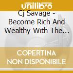 Cj Savage - Become Rich And Wealthy With The Law Of Attraction With Hypnosi cd