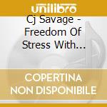 Cj Savage - Freedom Of Stress With Hypnosis cd