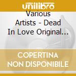 Various Artists - Dead In Love Original Soundtrack cd