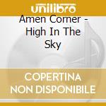 Amen Corner - High In The Sky cd