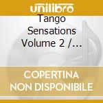 Tango Sensations Volume 2 / Various cd