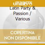 Latin Party & Passion / Various cd