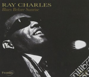 Ray Charles - Blues Before Sunrise (2 Cd) cd musicale di CHARLES RAY
