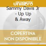 Sammy Davis Jr - Up Up & Away cd